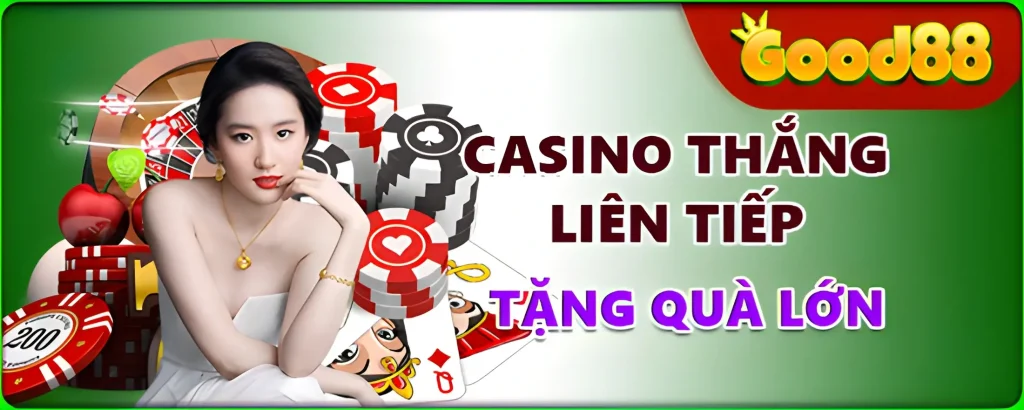 Good8813 tặng cược casino nhiều quà hấp dẫn